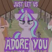 Just Let Us Adore You Animation Meme Mlp Tiny Flash Warning