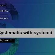 Being Systematic With Systemd Chris Simmonds 2net Ltd