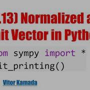 10 13 Normalized And Unit Vector In Python