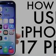 Как пользоваться IPhone 17 Pro Полное руководство для начинающих