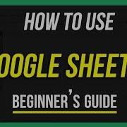 How To Use Google Sheets Beginner S Guide