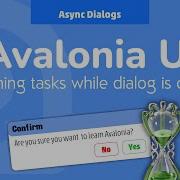 29 Avalonia UI Real World Async Dialog