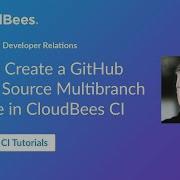 Как создать многоветвевой конвейер с использованием ветки GitHub в CloudBees CI