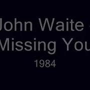 John Waite Missing You Lyrics