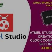 ATMEL STUDIO IDE PROJECT CREATION ATMEL STUDIO PROGRAMMING COURSE Atmega16 T 4
