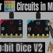 NEW Micro Bit Dice In Minutes With Tinkercad Circuits Game Part 1