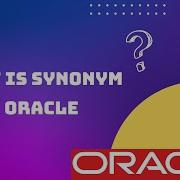 Synonym In Oracle