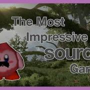 The Most Impressive Source Game