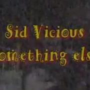 Sid Vicious Something Else