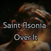 Saint Asonia Over It Lyric