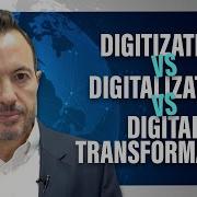 Digitization Vs Digitalization Vs Digital Transformation Three Stages Of IT Systems Strategy