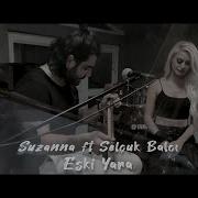Suzanna Selçuk Balcı Eski Yara Arda Müzik 2020
