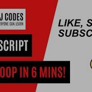 Javascript For Loop Explained In 6 Minutes