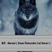 BÖ Nenni Dam Üstünde Çul Serer