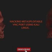 HACKING METASPLOITABLE VNC PORT USING KALI LINUX