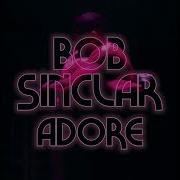 Bob Sinclar Adore Extended Mix Afro House Source Afrohouse Afrotech Dance