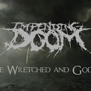 Impending Doom The Wretched And Godless Lyric Video