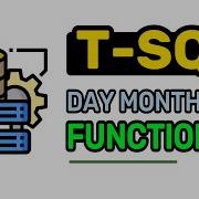 DAY MONTH YEAR Function T SQL FULL Tutorial For Beginners Lesson 17