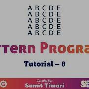 Pattern Programs Tutorial Part 8 Character Pattern