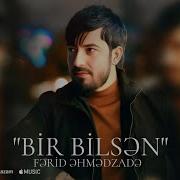 Ferid Ehmedzade Bir Bilsen 2025 Klip 4K