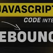 How To Implement A Debounce Function In JavaScript