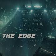 The Edge Atmospheric Blade Runner Soundscape Cyber Blues Ambient Music