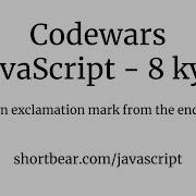 Codewars Javascript Remove An Exclamation Mark From The End Of String