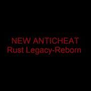 New Anticheat For REBORN Rust Legacy