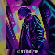 STEREO LOVE FUNK 8D