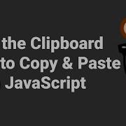 Use JavaScript S Clipboard API To Copy Paste
