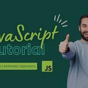 Arithmetic Operators JavaScript Tutorial Lecture 6
