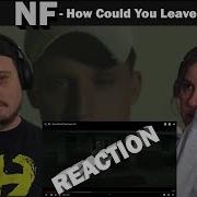 NF Как вы могли нас покинуть РЕАКЦИЯ Трудно остановить слезы от этой мысли