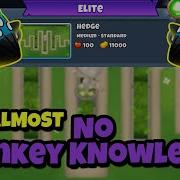 BTD6 Elite Vortex Tutorial Almost No Monkey Knowledge Hedge