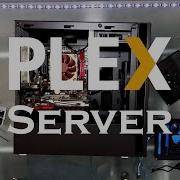 Choosing Hardware For Your Plex Server