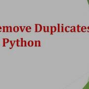 Remove Duplicates In Python