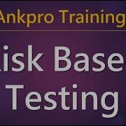 Manual Testing 30 What Is Risk Based Testing How To Do Risk Based Testing