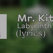 Mr Kitty Labyrinth Lyrics Edit