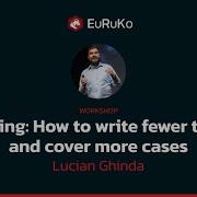 Lucian Ghinda Testing How To Write Fewer Tests And Cover More Cases