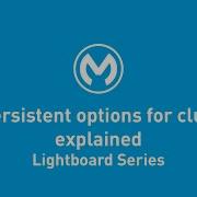 State Persistent Options For Clustering Explained Lightboard Series