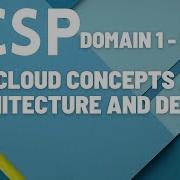 CCSP Domain 1 Part 2 Cloud Concepts Architecture And Design How To Pass CCSP Exam