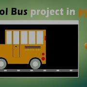 School Bus Project In Pyleap With Source Code