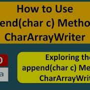 How To Use Append Char C Method In CharArrayWriter Java IO Java Tutorial