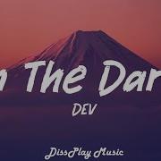 DEV In The Dark Lyrics