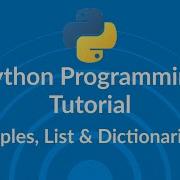 Python Programming Tutorial Tuples List Dictionary