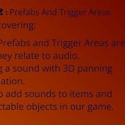 Prefabs Trigger Areas Module 2 Lesson 2 Unity Audio Mastery Course