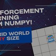 Reinforcement Learning With Numpy ONLY Solving An Arbitrary 2D Grid World