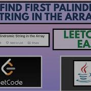Leetcode 2108 Find First Palindromic String In The Array Easy Java Solution