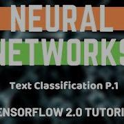 Python Neural Networks Tensorflow 2 0 Tutorial Text Classification P1