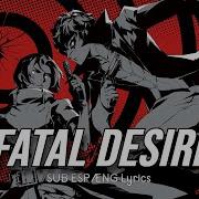 Persona 5 The Phantom X FATAL DESIRE Sub Español English Lyrics