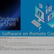 PowerShell Installing Software Remotely On Multiple Computers